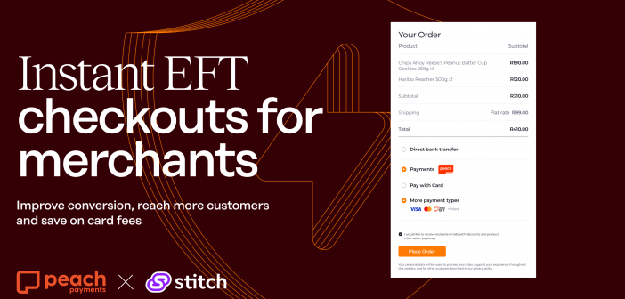 SA fintechs Peach Payments, Stitch launch Instant EFT checkouts for merchants